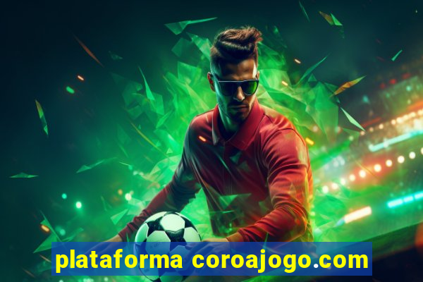 plataforma coroajogo.com